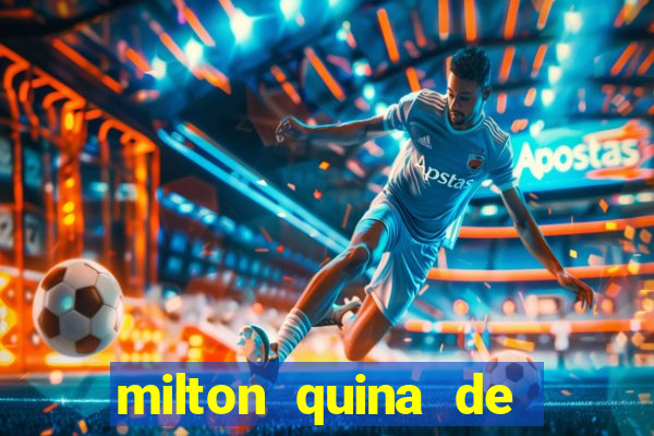 milton quina de siqueira junior